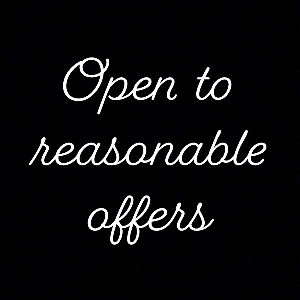 Open to all REASONABLE offers